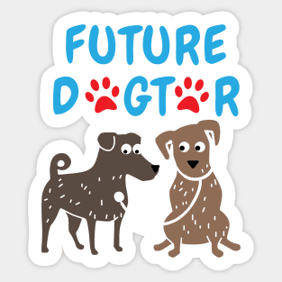 Future Dogtor Veterinarian Student Sticker